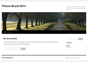 fixturebrasil2014.com: Fixture Brasil 2014
Información sobre el Mundial Brasil 2014, Fixture, Estadios, Ciudades, Hoteles, Entradas