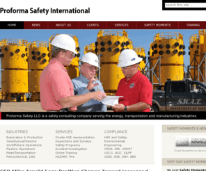 proformapsi.com: Proforma Safety LLC
Proforma Safety is a safety consulting company serving the oil and gas, chemicals, wind, solar, biofuel, manufacturing, transportation and aviation industries. Proforma Safety offers HSE programs, auditing, onsite HSE representation, advanced safety management practices and full HSE coverage by our S.W.A.T. (Safe Work Awareness Team).