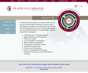 csilcs.com: CSI LifeCycle Services
Die CSI Leasing Deutschland arbeitet hersteller- und bankenunabhängig. Die Finanzierung wird aus Hardware, Software und Softcost abgestimmt.