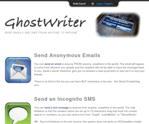 ghostwriterapp.com: Ghostwriter - send Anonymous SMS and Incognito Emails from anyone to anyone!
Send Anonymous SMS and Incognito Emails from anyone to anyone!