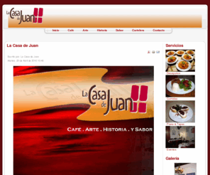 lacasadejuan.com: La Casa de Juan
La Casa de Juan,  se encuentra ubicada en el corazón del Centro Histórico de TLALPAN, la cual abre sus puertas para compartir sus espacios transformados en CAFÉ * ARTE * HISTORIA * Y * SABOR, en una combinación de ambientes y elementos antiguos y contemporáneos.