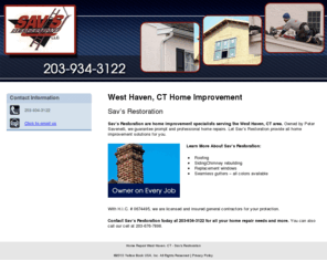 savsrestoration.com: Home Repair West Haven, CT - Sav’s Restoration
Sav’s Restoration provides home improvement specialists to West Haven, CT. Call 203-934-3122 for home repair needs.