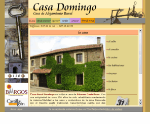 casadomingo.org: Casa Rural en Burgos.  Casa Domingo
Casa Rural al norte de la provincia de Burgos. Rodeada por bellos paisajes, rios, historia, monumentos y actividades a realizar. Una casa rural donde prima la tranquilidad y el descanso.