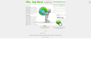 clickhelpworld.com: "Click, Help World!  Clearing House for "Click to Help" Sites.
Click, Help World!  Clearing House for Click-to-Help Sites.