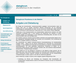 dialogforum-pluralismusindermedizin.de: Die Notwendigkeit eines strkturierten Dialogs zwischen medizinischen Fachrichtungen
Das Dialogforum sucht den konstruktiven Diskurs zwischen konventionell und komplementär orientierten Ärzten