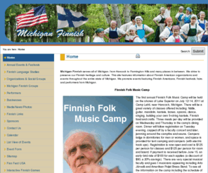 michiganfinnish.org: Michigan Finnish - Finnish American Heritage: Finns - Home
Michigan Finnish strives to promote Finnish American culture, preserve Finnish heritage and provide an outlet for performers and Finnish groups throughout Michigan.