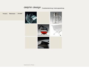 delphin-design.com: DELPHIN DESIGN
Delphin Design - Produktentwicklung und Interieurgestaltung