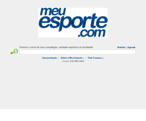 meuesporte.com: Meu Esporte - Portal de Competições Esportivas
Competições Esportivas Amadoras, Competições de Futebol, Futsal, Volei, Basquete, Handball. Sistema de Gestão com Portal gratuito para divulgação das competições e informações das equipes. 