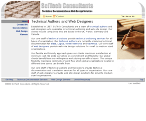 scitech-consultants.net: Technical Writers / Web Designers / Technical Documentation Services / Web Design Services / Technical Writing Services
ScITech Consultants are a team of Technical Authors, Web Designers and IT Consultants which provide technical documentation, web design and networking solutions.