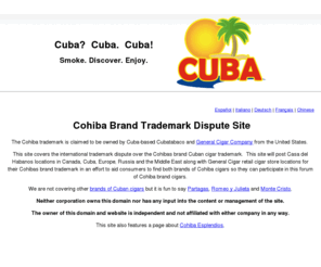 casahabano.com: Cohibas Cuban cigar trademark dispute information
Cohibas Cuban cigar trademar brand is disputed between Cohibas in Cuba and Cohibas in the Dominican Republic. We are covering the international legal battle here.