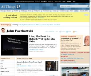 idioglossia.org: John Paczkowski | Digital Daily | AllThingsD
All Things Digital's John Paczkowski has been poking fun at the tech industry and the personalities that drive it since 1997. From 1999 to 2007, he wrote the award-winning tech news Web log Good Morning Silicon Valley for The San Jose Mercury News, Silicon Valley's daily newspaper.