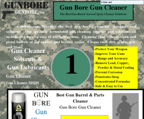 gunbore.com: Gun Bore- The Best Gun Barrel Cleaning Solutions
Gun Bore Is The Best Aerosol Spray Gun Cleaner. Gun Bore Penetrates Deep To Remove Rust, Powder, Lead, And Metal Fouling. Gun Bore Gun Cleaner is Safe and Easy To Use.