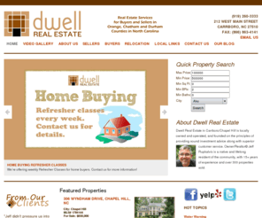 ncdwell.com: Real Estate Agent – Realtor — Home Listings — Properties for Sale — Chapel Hill, Durham, Carrboro, Hillsborough, Pittsboro, North Carolina
Dwell Real Estate provides real estate services for buyers and sellers in Orange, Chatham, and Durham counties, North Carolina.