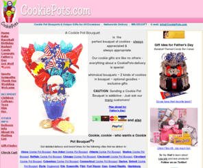 cookiepots.com: Adorable Cookie Pot Bouquet when your cookie gift delivery has to be spectacular!
Cookie Pot bouquets filled with cookies, candy, coffee & more are perfect gifts for all occasions. Nationwide Shipping.