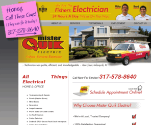 fisherselectrician.com: Fishers Electrician | Mister Quik Electric
Fishers Electrician | Mister Quik is a local electrical service company, gladly serving the Fishers area. Same Day Service - 24/7, 365 Days a Year!