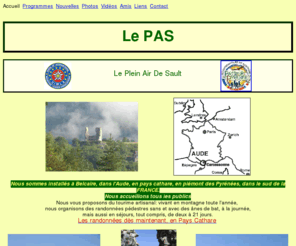 le-pas.org: Randonnées, Tourisme, Pays Cathare, Accompagnateur en montagne, randonnées, voyages, histoire, contes
Accueil du site Le PAS Randonnée Cathare