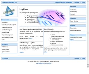 tijdregistratie.com: Logitime Nederland - Logitime Nederland
Logitime Nederland biedt een geintegreerde software en hardware oplossing voor Aan- en Afwezigheidsregistratie (Tijdregistratie), Toegangscontrole, Planning, Jobregistratie en Projectmanagement.