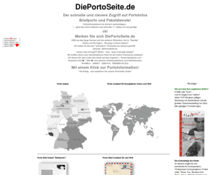 dieportoseite.de: Porto-Info.de
Porto-Informationen f. Briefe, Pakete Paeckchen - übersichtlich, schnell, umfassend, klar! Auch andere Anbieter f. Briefporto u. Pakete