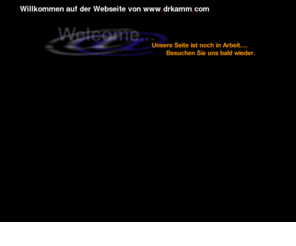 drkamm.com: Willkommen
Willkommen auf einer neuen Webseite!