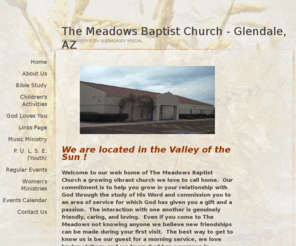 meadowsbaptist.com: The Meadows Baptist Church - Glendale, AZ Where Everybody is Somebody Special
A friendly Southern Baptist church in Northwest Phoenix, AZ.