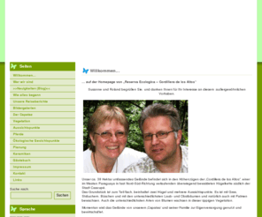reserva-ecologica.com: Willkommen... « Seite « Reserva Ecologica
... auf der Homepage von „Reserva Ecologica – Cordillera de los Altos“ Susanne und Roland begrüßen Sie, danken Ihnen für