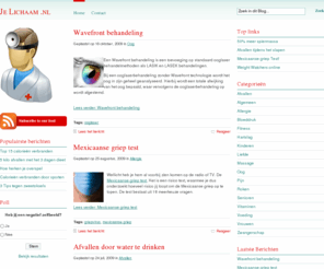 jelichaam.nl: Je Lichaam .nl - Weblog over Gezondheid en Verzorging
Het weblog over de gezondheid en verzorging van Je Lichaam.