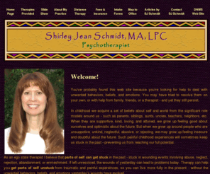 shirleyjeanschmidt.com: Shirley Jean Schmidt, MA, LPC - Psychotherapist in San Antonio
Shirley Jean Schmidt, psychotherapist in San Antonio, specializes in healing adults with childhood trauma and attachment wounds