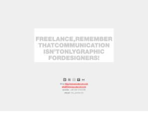 francescoterzini.com: Francesco Terzini | Communication Designer
Francsco Terzini. Freelance, remember that communication isn't only graphic for designers!