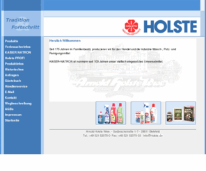 holste.de: Holste Bielefeld Reinigungsmittel, Wäschepflege, Kaiser-Natron Waschmittel
HOLSTE - Qualität aus Bielefeld Reinigungsmittel, Wäschepflege, Kaiser-Natron, Waschmittel