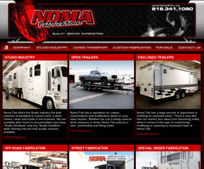 nomafab.com: Noma Fabrication: custom trailers, custom trailer, custom fabrication, trailer fabrication, trailer service, trailer 
repair, trailer parts, parts, service, Chatsworth, CA.
noma fabrication, noma fab, custom trailers, custom trailer, trailer repair, trailer service, trailer parts