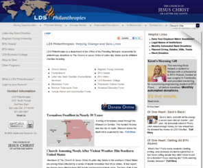 lds-foundation.net: LDS Philanthropies
Official giving site for The Church of Jesus Christ of Latter-day Saints. LDS Philanthropies is a department of the Church responsible for charitable giving beyond tithes and offerings. 