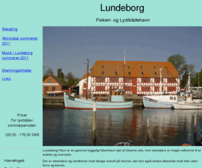 lundeborghavn.com: Lundeborg Fiskeri- og Lystbådehavn
Lystbådehavn og jollehavn ved Storebælt, gæstsejlere som holder af miljø og atmosfære