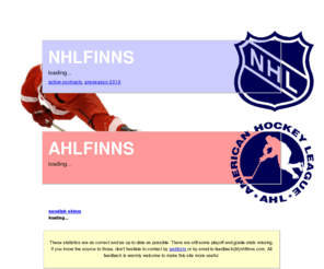 nhlfinns.com: nhlfinns - the most complete statistics in the internet for every finnish nhl and ahl player
The most complete statistics in the Internet for every finnish NHL and AHL player