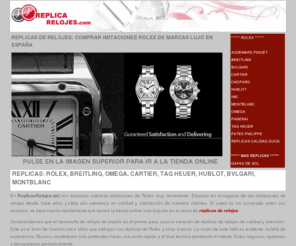 replicarelojes.com: REPLICAS RELOJES: COMPRAR IMITACIONES de ROLEX en España
Imitaciones de relojes de marca. Comprar réplicas de relojes Rolex, Omega, Cartier y otros. Imitaciones suizas de lujo