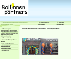 helium-ballonnen.com: ballonnenpartners.nl - ballonnen, heliumballonnen,ballonnenboog, ballonnenpilaar- home
ballonnenpartners, voor al u ballonnen. ballonnenbogen, ballonnenpilaren, heliumballonnen hiervoor moet u bij ballonnenpartners zijn.