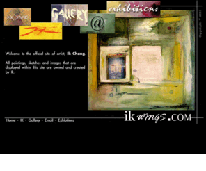 ikwings.com: Ik Chang - Official Homepage
The ikwings.com domain peeks into the talent, conscious, and subconscious of the gifted artist Ik Jang.