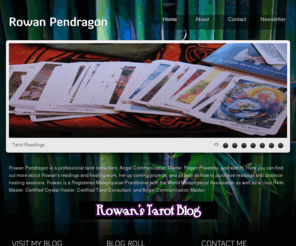 rowanpendragon.com: Rowan Pendragon
tarot, angel cards, Reiki, healing