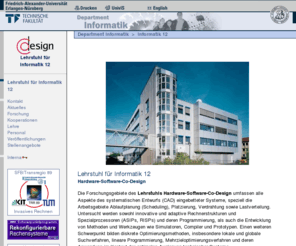 csfau.com: Hardware-Software-Co-Design, Hardware/Software Codesign
Hardware-Software-Co-Design, Department of Computer Science 12, University of Erlangen-Nuremberg, Am Weichselgarten 3, D-91058 Erlangen, Germany