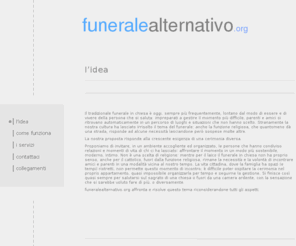 funeralealternativo.org: FUNERALE ALTERNATIVO
un modo nuovo di pensare il funerale