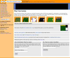 play-free-games.com: Play Free Games . com: Play free games online at Play-Free-Games.com
Play free games online, and download free software. The play free games free arcade offers a wide selection of free java games for you to play, plus free applets for webmasters and software.