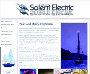 solent-electric.co.uk: Solent Electric. Marine electrician in Chichester, Portsmouth, Hamble, 
Southampton and the Solent on South Coast
boat and yacht cleaning and valet services, boat management, teak restoration and antifouling chichester, port Solent, swanwick marina and marinas on the south coast 