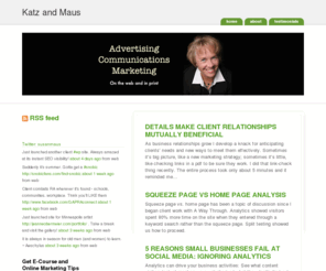 katzandmaus.com: Advertising by Katz and Maus | Susan Maus | Minneapolis | 612.816.1575
Advertising by Katz & Maus drives SEO for b2b small companies. Strategic social media qualifies prospects, funnels leads, converts to sales.