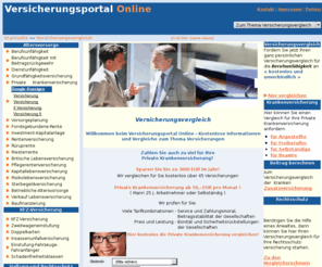 versicherungsportal-online.de: Versicherungsvergleich - kostenlose Informationen und Vergleiche für die Berufsunfähigkeitsversicherung, private Krankenversicherung
Versicherungsvergleich - kostenlose Informationen und Vergleiche - insbesondere für die private Krankenversicherung, Berufsunfähigkeitsversicherung