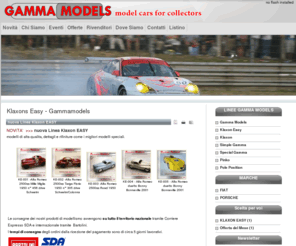 gammamodels.com: nuova Linea Klaxon EASY
gamma models, gamma, modellismo,Modellini di auto d'epoca e sportive in scala 1:43. Auto Italiane (Fiat, Alfa Romeo, Ferrari, Autobianchi, Maserati) e straniere (Porsche, Simca, Renault, Ford) in kit di montaggio da assemblare e verniciare, o già pronte e rifinite