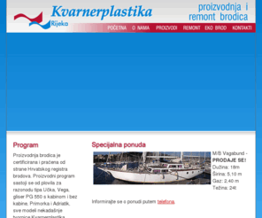 kvarnerplastika.hr: KVARNERPLASTIKA - proizvodnja i remont brodica
KVARNERPLASTIKA - proizvodnja i remont brodica