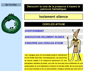 cerclesatoum.com: Cercles Atoum...
Cette association a pour but de facifiter l'accs aux harmonies de l'intelligence et du savoir universel, et  un veil progressif Elle propose  ses membres des supports de rflection et d'tude  travers un enseignement bas sur la tradition hermtique...