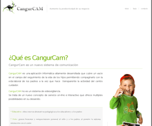 cangurcam.com: CangurCAM. Videovigilancia en guarderías
Página oficial del producto CangurCAM. La solución para centros infantiles más avanzada del mercado.