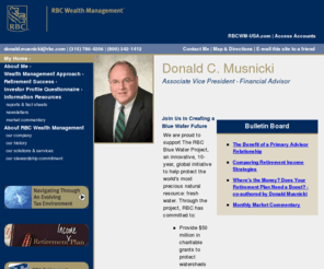 donmusnicki.com: Donald C. Musnicki - RBC Wealth Management - Watertown, NY
Donald C. Musnicki is a RBC Wealth Management financial advisor in Watertown, NY