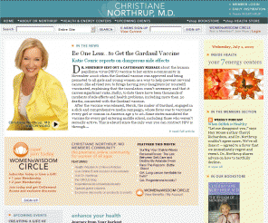 drnorthrup.com: Dr. Christiane Northrup - Internationally known author and speaker - Official Site
Dr. Christiane Northrup is internationally known for her empowering approach to women's health and wellness, and is a leading proponent of medicine and healing that acknowledges the unity of the mind and body, as well as the powerful role of the human spirit in creating health.