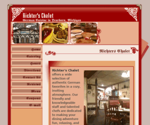 richterschalet.com: Richters Chalet
Call Richter's Chalet for the best restaurant serving German cuisine. We offer dine-in, takeout, and catering services. Located in Dearborn, Michigan.